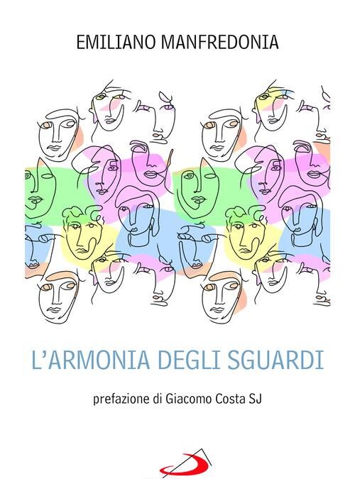 L’ARMONIA DEGLI SGUARDI il nuovo libro di Emiliano Manfredonia