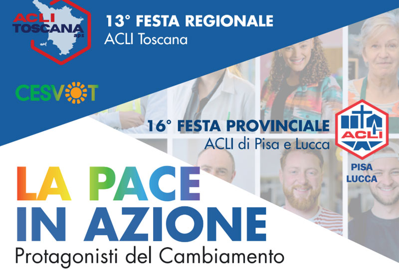 Terzo settore, il 12 settembre a Cascina la festa regionale di Acli Toscana dedicata ai “Protagonisti del Cambiamento”