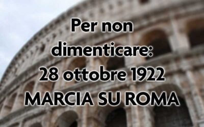 28 ottobre 1922 per non dimenticare